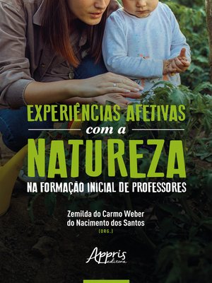 cover image of Experiências Afetivas com a Natureza na Formação Inicial de Professores